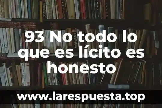 Qué es índice de desarrollo humano en México 6 93 No todo lo que es lícito es honesto