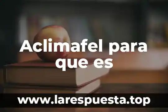 Viñetas que es 4 Aclimafel para que es