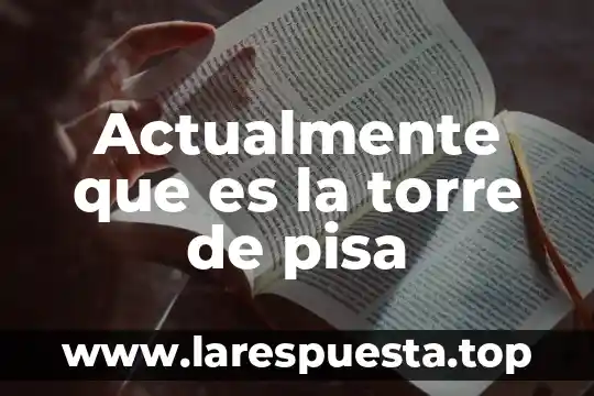 Que es torre informatica 3 Actualmente que es la torre de pisa
