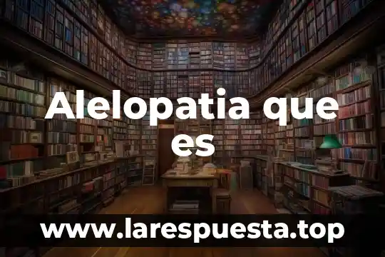 Alelopatia que es
