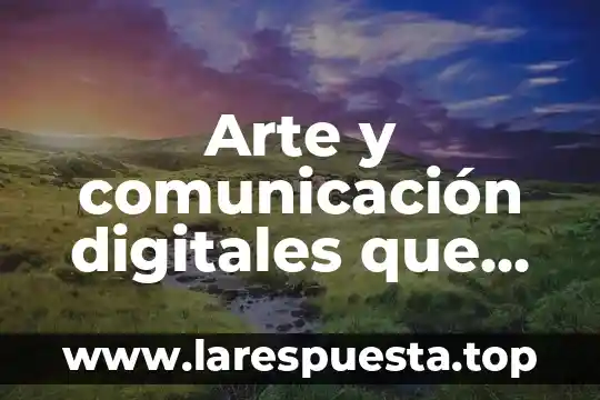 Que es el status quo comunicacion 3 Arte y comunicación digitales que es