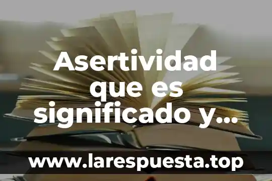 Qué es un concepto y el significado de replicación 3 Asertividad que es significado y concepto