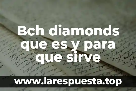 Que es y para que sirve el potencial de accion 3 Bch diamonds que es y para que sirve