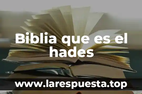 Que es un principado segun la biblia 6 Biblia que es el hades