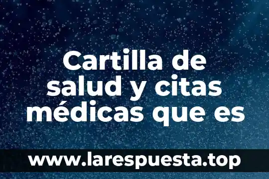Que es la salud en el trabajo pemex 5 Cartilla de salud y citas mƩdicas que es
