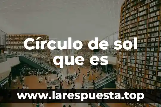 Círculo de sol que es