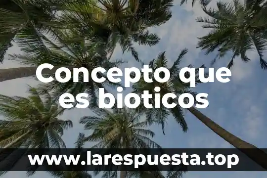 Para que es el gradiente concepto 5 Concepto que es bioticos