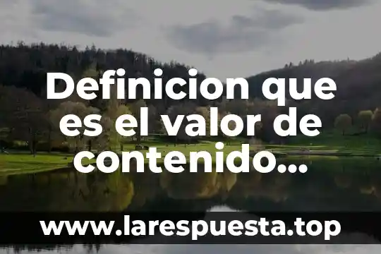 Definicion que es el valor de contenido regional