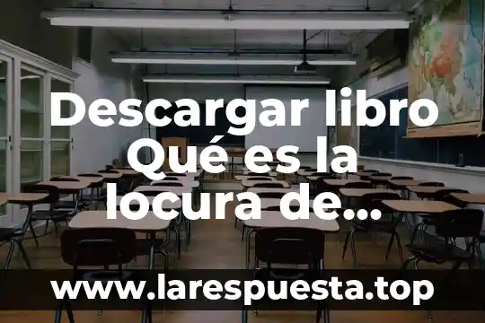 Qué es un microscopio compuesto libro 4 Descargar libro Qué es la locura de Leadee