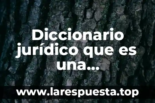 Diccionario jurídico que es una modificación