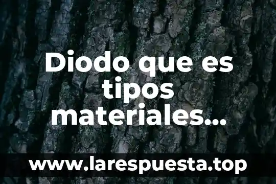 Tipos de marketing digital que es 4 Diodo que es tipos materiales aplicaciones