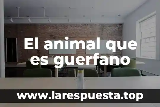 El animal que es guerfano