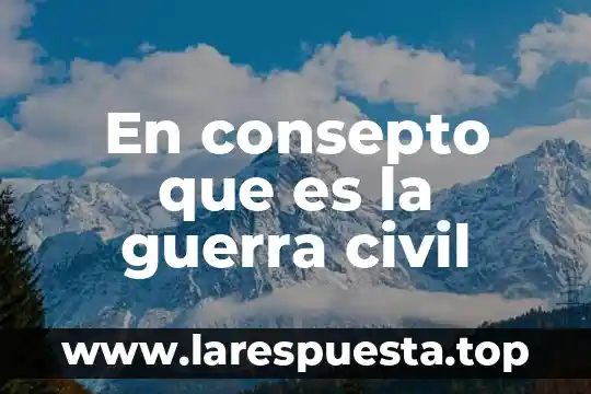 Que es registro civil en villahermosa 3 En consepto que es la guerra civil