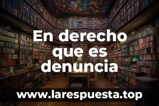 Qué es el seudónimo en derecho 8 En derecho que es denuncia