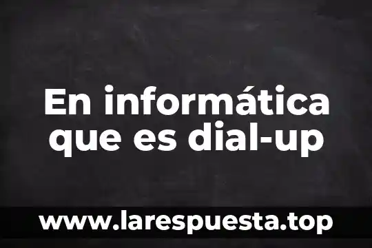 Que es firma digital en informatica 5 En informática que es dial-up