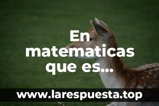 Qué es proporcionalidad directa múltiple 6 En matematicas que es proporcionalidad inversa