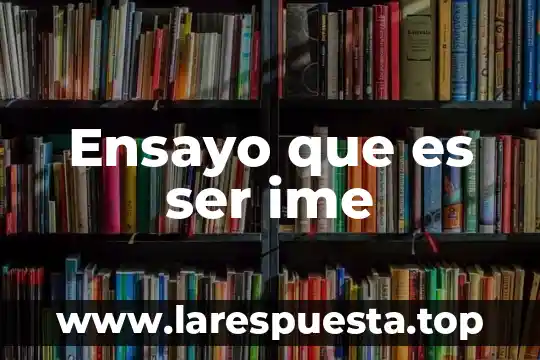 Que es junta de tip 8 Ensayo que es ser ime