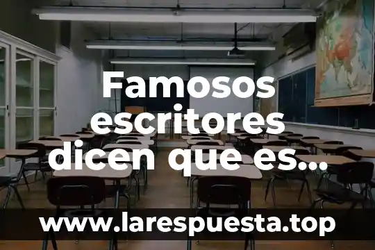 Que es extremos en literatura 3 Famosos escritores dicen que es literatura