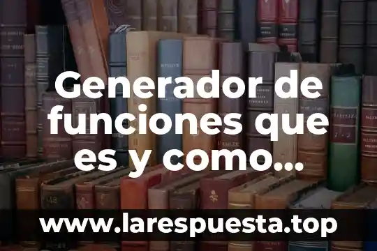 Que es un lider de generador de logros 4 Generador de funciones que es y como funciona