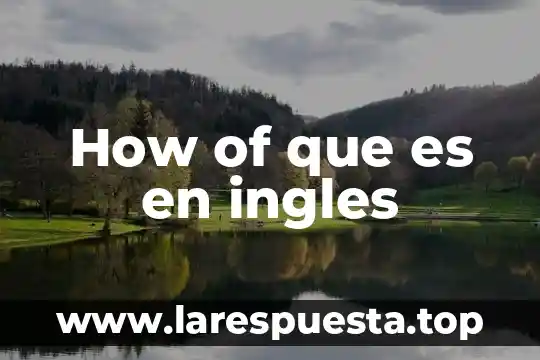 Canción que es pra música y dice how yeah 7 How of que es en ingles