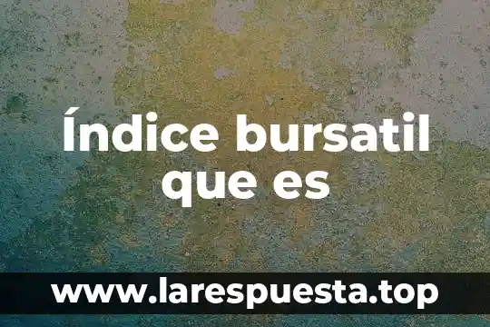 Que es analisis bursatil unam 7 Índice bursatil que es