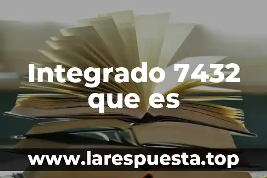 Que es un sistema integrado de gestion iso 5 Integrado 7432 que es
