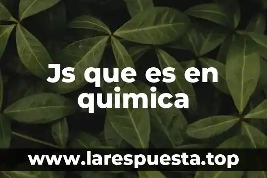 Js que es en quimica