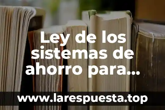 Que es el fondo de ahorro ejemplo 8 Ley de los sistemas de ahorro para retiro que es