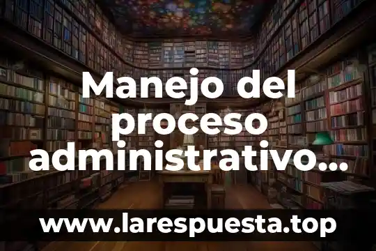 Que es el pago de cuota por manejo de resiudos 8 Manejo del proceso administrativo que es