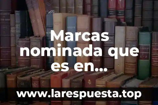 Que es el.instituto que regula las marcas 3 Marcas nominada que es en wikipedia
