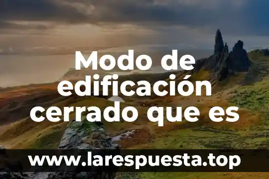 Circuito cerrado de seguridad que es 5 Modo de edificación cerrado que es