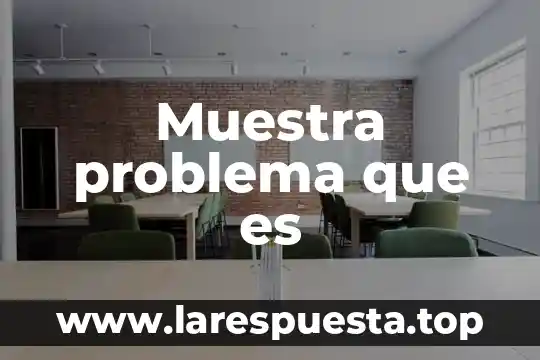 Que es meterse en problema 4 Muestra problema que es