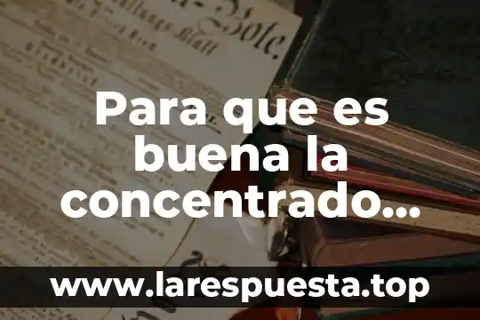 Que es el sistema de control concentrado 7 Para que es buena la concentrado de jamaica