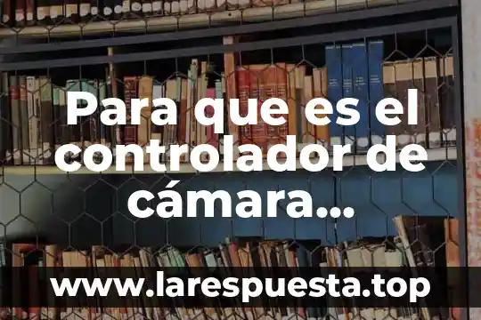 Para que es el controlador de cámara universal hp