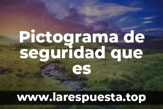 Pictograma de seguridad que es
