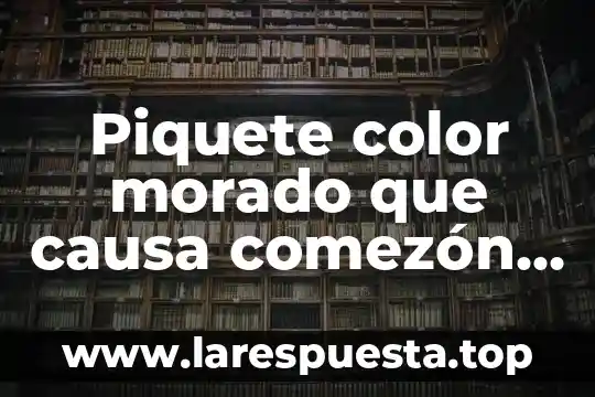 Piquete color morado que causa comezón que es