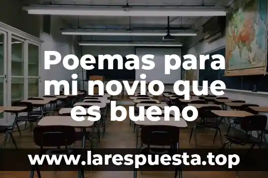 Dengue qué es bueno 3 Poemas para mi novio que es bueno