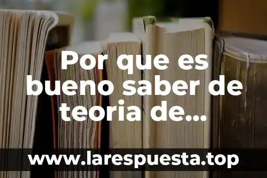Por que es bueno saber de teoria de juegos