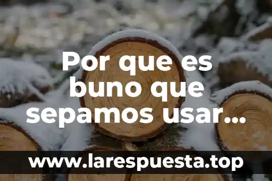 Por que es importante usar cremas humectantes 3 Por que es buno que sepamos usar la alfabetizacion cientifica
