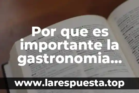 Por que es importante la gastronomia de puebla en mexico