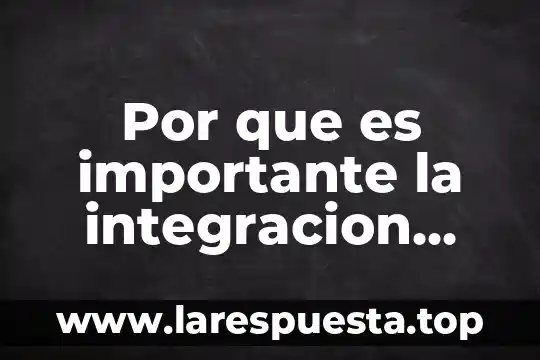 Por que es importante conocer el marco jurídico 5 Por que es importante la integracion cultural