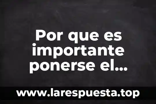 Por que es importante ponerse el cinturon de seguridad