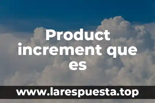 Que es product hunt 5 Product increment que es