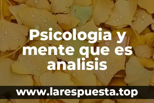 Psicologia y mente que es analisis