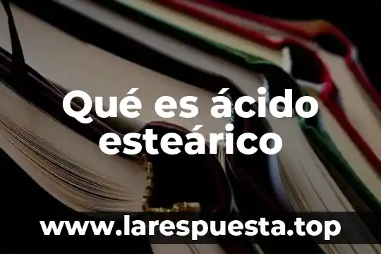 Qué es el hcl es un ácido 7 Qué es ácido esteárico