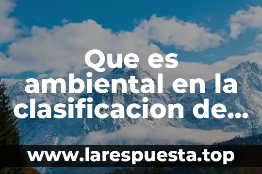 Que es ambiental en la clasificacion de las novelas