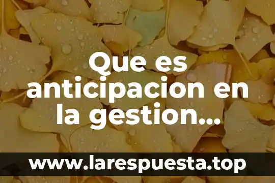 Para que es odoo gestión de inventarios 5 Que es anticipacion en la gestion educativa