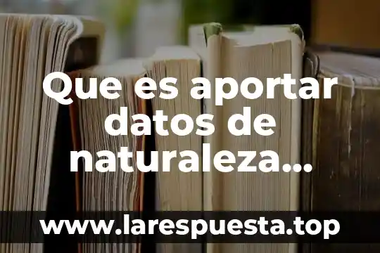 Que es sustraccion de datos 7 Que es aportar datos de naturaleza cuantitativa