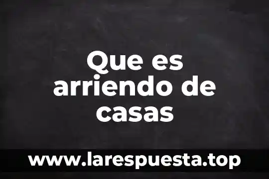 Que es la pintura para casas 3 Que es arriendo de casas