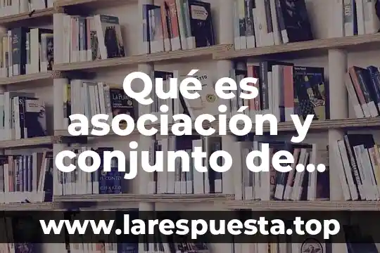 En pocas palabras que es la cultura 4 Qué es asociación y conjunto de palabras